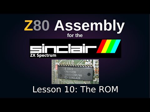The ROM: Z80 Assembly Language for the ZX Spectrum, Episode 10