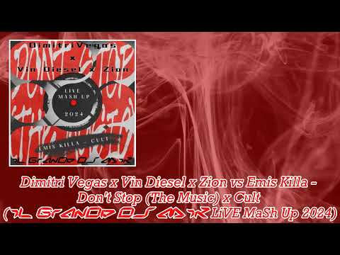 Dimitri Vegas vs Emis Killa - Don't Stop (The Music) x Cult (iL GrAnDe Dj MiK LiVE MaSh Up 2024)