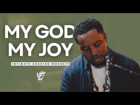 MY GOD MY JOY // David Forlu // 90 Min Intimate Soaking Worship