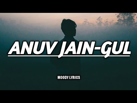 Anuv Jain - Gul (Lyrics) (Live)
