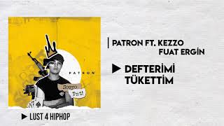 9- Patron - Defterimi Tükettim ft. Kezzo, Fuat Ergin