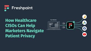 How Healthcare CISOs Can Help Marketers Navigate Patient Privacy Thumbnail