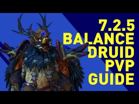 [WoW] Boomkin Guide for PvP (In-Depth) | Patch 7.2.5 Legion | Claak