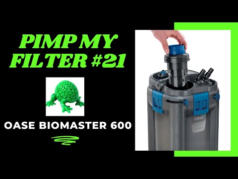 Pimp My Filter #21 - Oase Biomaster Thermo 600 Canister Filter Upgrade