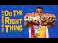 The Endurance of 'Do the Right Thing'