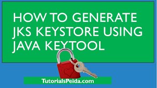 How to Generate Key Store Using Key Tool and Export Public Certificate from JKS File