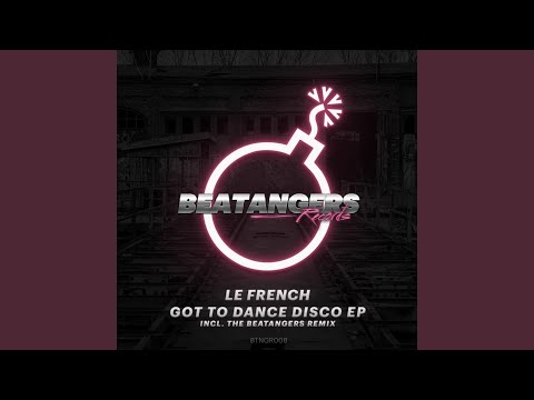 Got To Dance Disco (The Beatangers Remix)