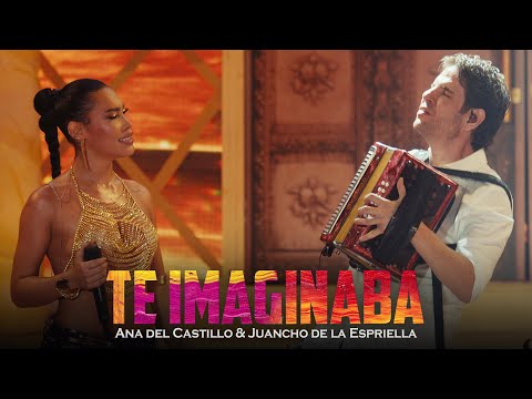 Te Imaginaba - Ana del Castillo, Juancho de la Espriella (Live)