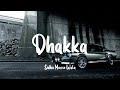 Sidhu Moose Wala - Dhakka[Slowed + Reverb]