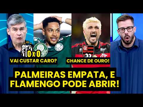 E AGORA??? “Cara, esse RESULTADO do PALMEIRAS faz com que o FLAMENGO…” | DEBATE | EMPATE vs SANTOS