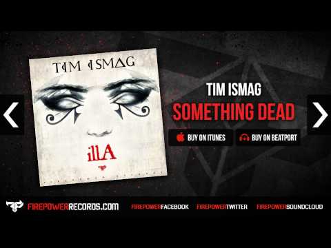 Tim Ismag - Something Dead
