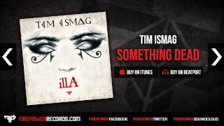 Tim Ismag - Something Dead