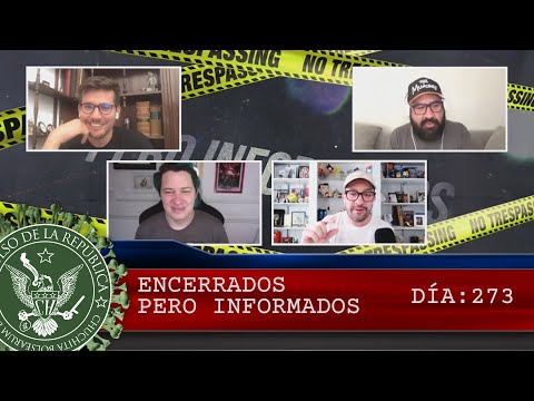 ENCERRADOS PERO INFORMADOS DÍA: 273 - EL PULSO DE LA REPÚBLICA