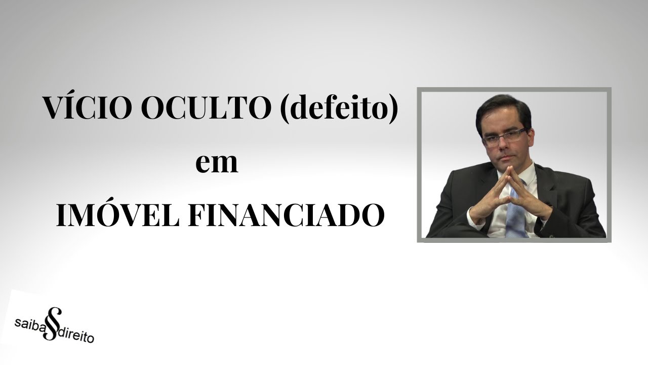Vício Oculto (defeito) em Imóvel Financiado