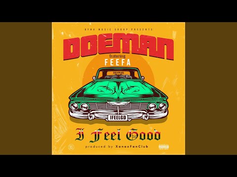 I Feel Good (feat. Feefa)