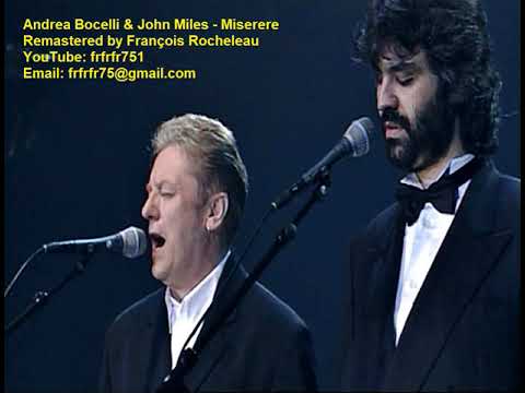 Andrea Bocelli & John Miles - Miserere - REMASTERED