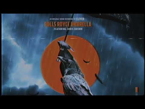 Clever, Chris Brown   Rolls Royce Umbrella