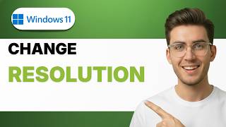 How To Change Resolution On Windows 11 [2026 Full Guide]