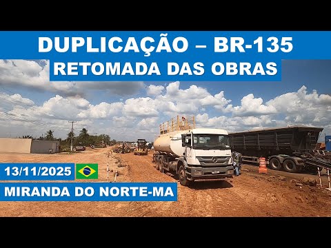Retomada da Duplicação BR-135 Miranda do Norte - MA, 13-11-2025