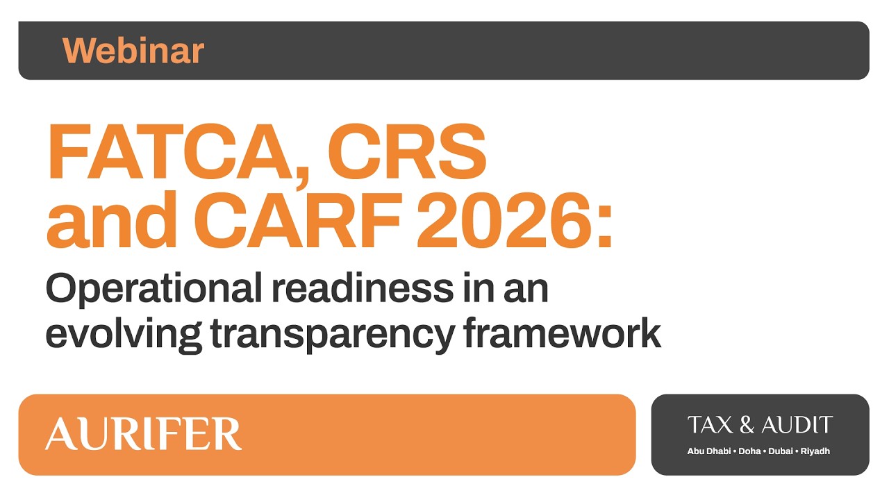 FATCA, CRS and CARF 2026: Operational readiness in an evolving transparency framework