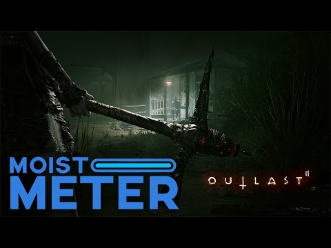 Moist Meter: Outlast 2