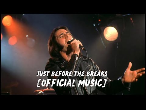 Just Before the Breaks [Official Music]