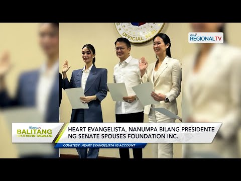 Balitang Southern Tagalog: Heart Evangelista, nanumpa bilang presidente ng SSFI
