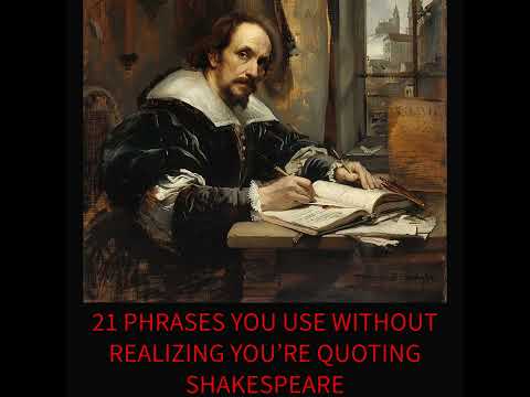 21 Phrases You Use Without Realizing You’re Quoting Shakespeare