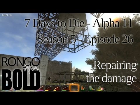 7 Days to Die | Alpha 11.3 | Season 5 - Episode 26 | Repairing the damage