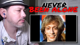 Robin Gibb - Never Been Alone  |  REACTION