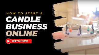 Start Your SMALL BATCH Candle Business Online (2024): Light Up Your Income