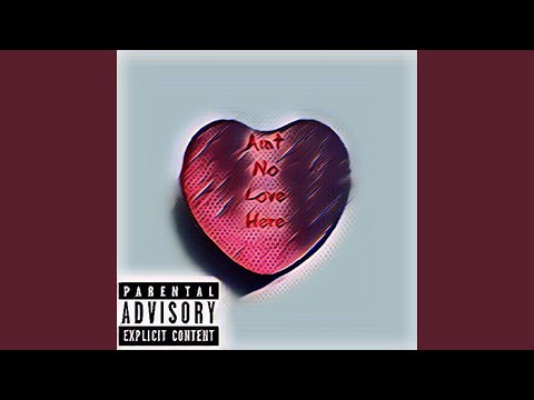 Ain't No Love Here