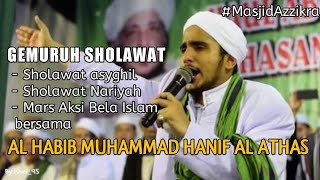 Download lagu Gemuruh Sholawat asyghil | Al Habib Muhammad Hanif Al Athas - at Masjid Az Zikra Sentul mp3