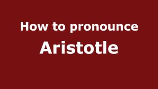 How to pronounce Aristotle