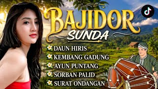 Download lagu DAUN HIRIS, KEMBANG GADUNG, AYUN PUNTANG - LAGU SUNDA BAJIDOR FULL ALBUM POPULER BANYAK DICARI mp3