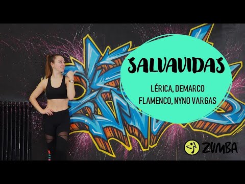 LÉRICA, DEMARCO FLAMENCO, NYNO VARGAS - SALVAVIDAS / ZUMBA® WORKOUT I ¿ENTRENAS CONMIGO?