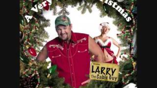 Larry The Cable Guy - Twisted Christmas Carols