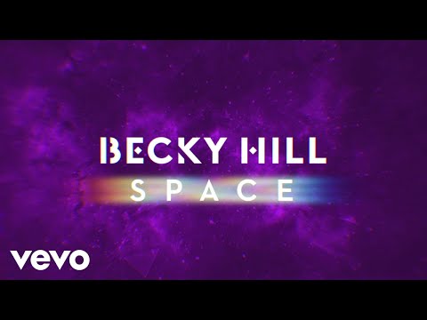 Becky Hill - Space (Lyric Video)