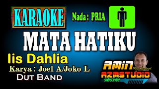 Download lagu MATA HATIKU Iis Dahlia KARAOKE Nada PRIA mp3