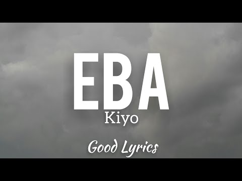 Kiyo - Eba (Lyrics)