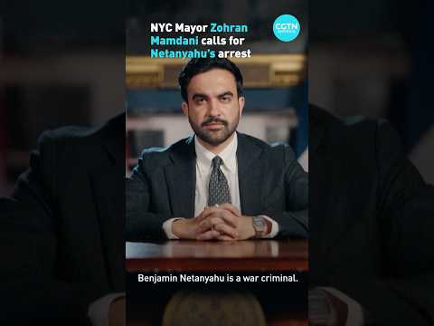NYC Mayor Zohran Mamdani calls for Netanyahu's arrest
