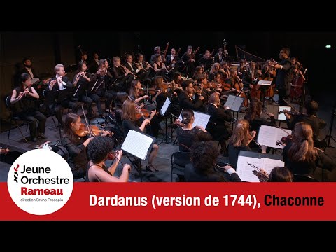 JOR - Jeune Orchestre Rameau, Dardanus (version de 1744), Chaconne