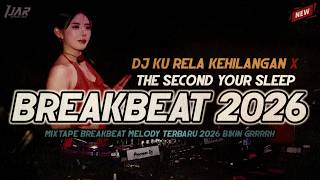 Download lagu DJ BREAKBEAT FULL BASS KU RELA KEHILANGAN X THE SCOND YOUR SLEEP TERBARU 2026  mp3