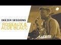 Roseaux & Aloe Blacc - Live Deezer Session ...