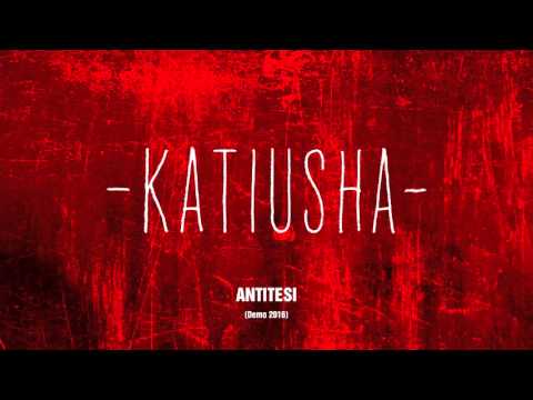 Katiusha - Antitesi (Demo 2016) - [Alternative Rock / New Wave Italiano]