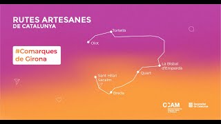 Rutes Artesanes de Catalunya - Ruta 8: Comarques de Girona