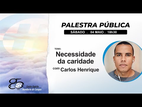Necessidade da caridade - Carlos Henrique (BA)