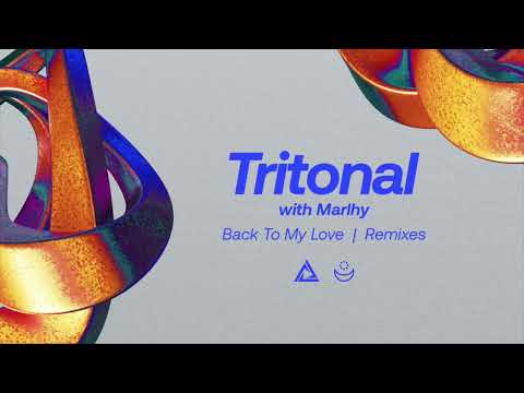 Tritonal & Marlhy - Back To My Love (Far Out Remix)