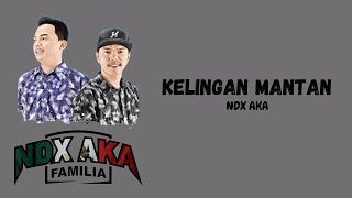 Download lagu NDX AKA - KELINGAN MANTAN | Lirik Bahasa Jawa Terjemahan Indonesia mp3