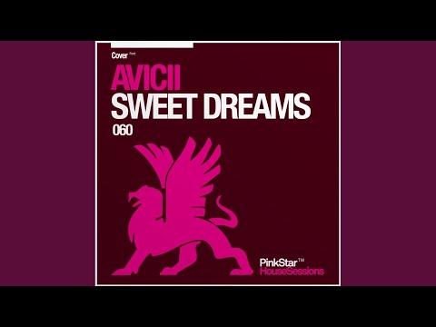 Sweet Dreams (Avicii Swede Dreams Mix)